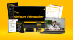 The Six Figure Videographer – Turning Passion into Profit