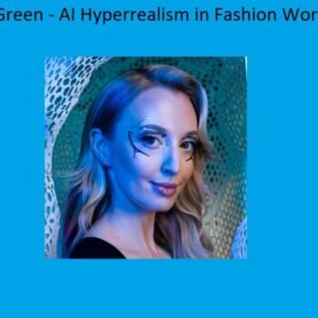 Olska Green – AI Hyperrealism in Fashion Workshop