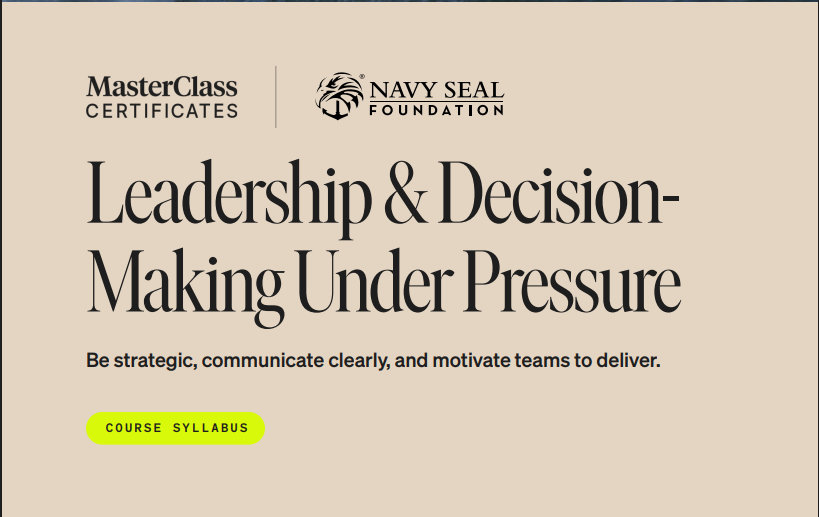 Leadership and Decision-Making Under Pressure (Masterclass.com) Leadership and Decision-Making Under Pressure (Masterclass.com)